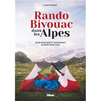 Rando bivouac dans les Alpes